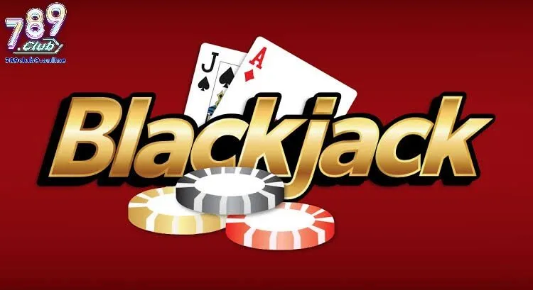 Tổng Quan Về Blackjack Tại Cổng Game 789Club